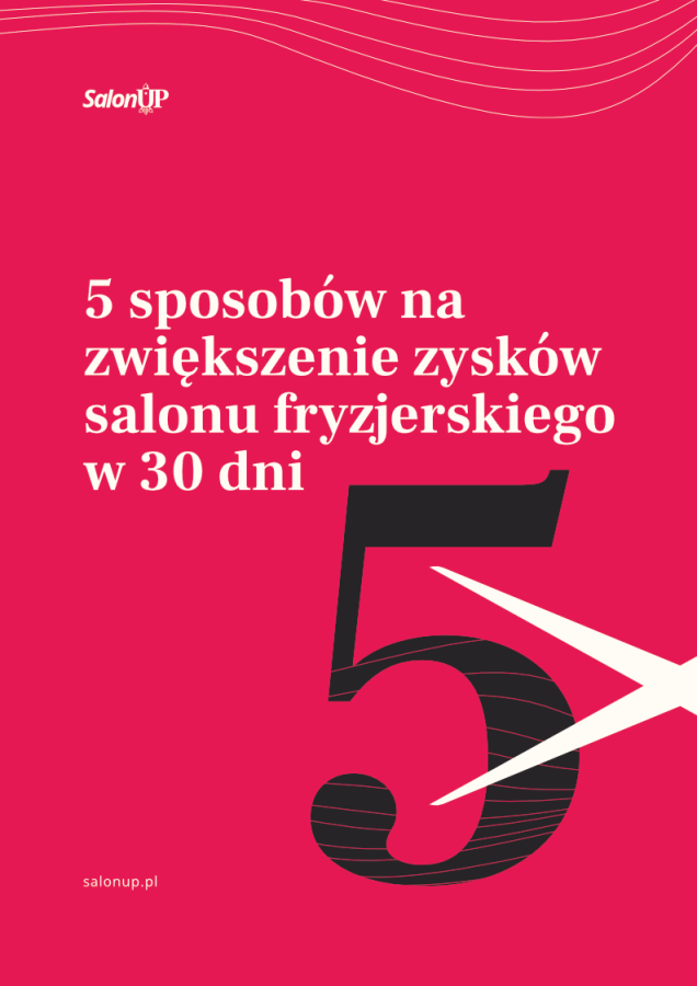 5 sposobów na zwiększenie zysków salonu fryzjerskiego w 30 dni