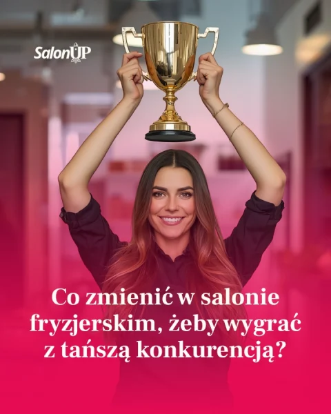 Co zmienić w salonie fryzjerskim, żeby wygrać z tańszą konkurencją?