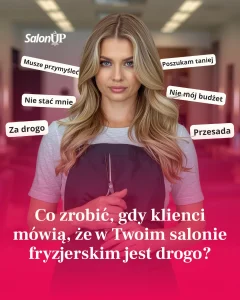 Co zrobić, gdy klienci mówią, że w Twoim salonie fryzjerskim jest drogo?