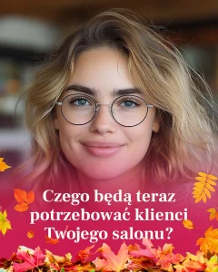 Czego będą teraz potrzebować klienci Twojego salonu fryzjerskiego?