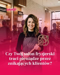 Czy Twój salon fryzjerski traci pieniądze przez znikających klientów?