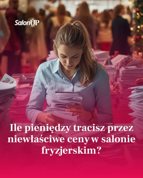 Ile pieniędzy tracisz przez niewłaściwe ceny w salonie fryzjerskim?