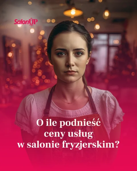 O ile podnieść ceny usług w salonie fryzjerskim?