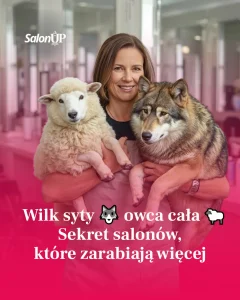 Wilk syty, owca cała. Sekret salonów, które zarabiają więcej