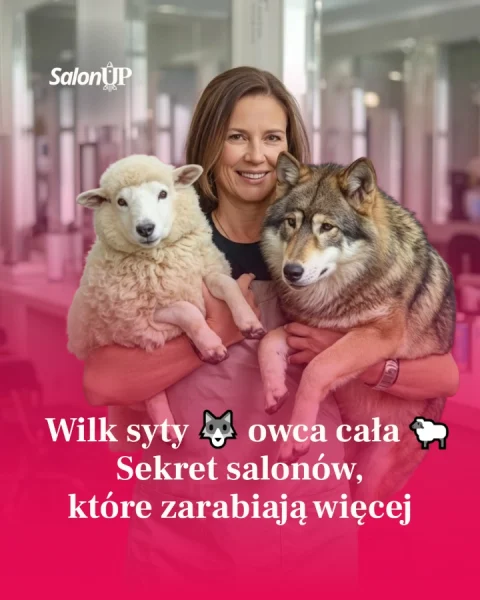 Wilk syty, owca cała. Sekret salonów, które zarabiają więcej