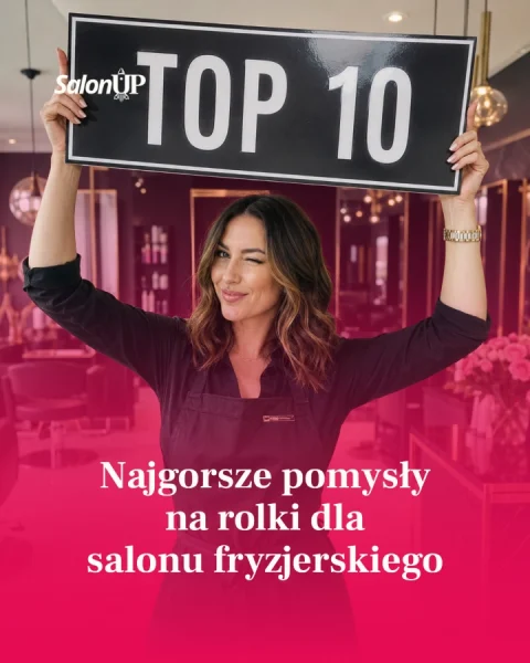 Najgorsze pomysły na rolki dla salonu fryzjerskiego